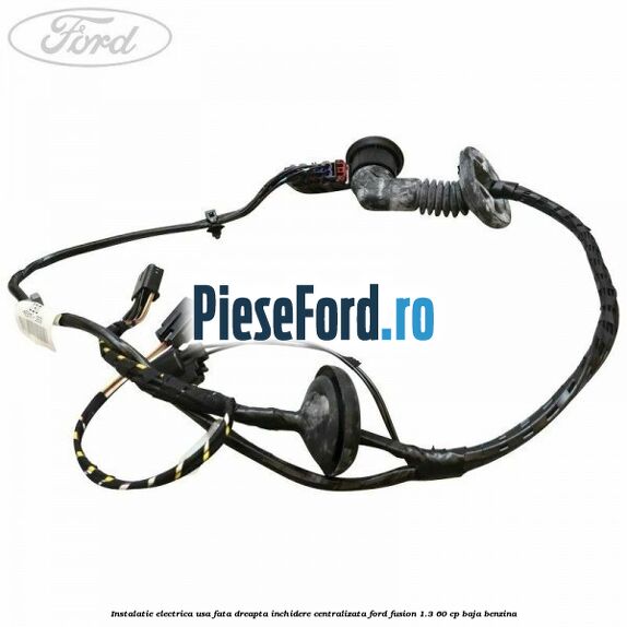 Instalatie electrica usa fata dreapta inchidere centralizata Ford Fusion 1.3 60 cp BAJA benzina