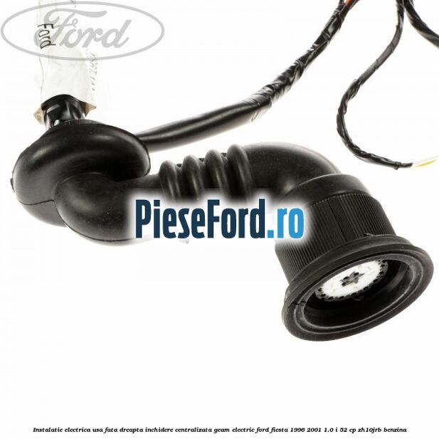 Instalatie electrica usa fata dreapta inchidere centralizata geam electric Ford Fiesta 1996-2001 1.0 i 52 cp Instalatie electrica usa fata dreapta inchidere centralizata geam electric Ford Fiesta 1996-2001 1.0 i 52 cp ZH10JRB benzina