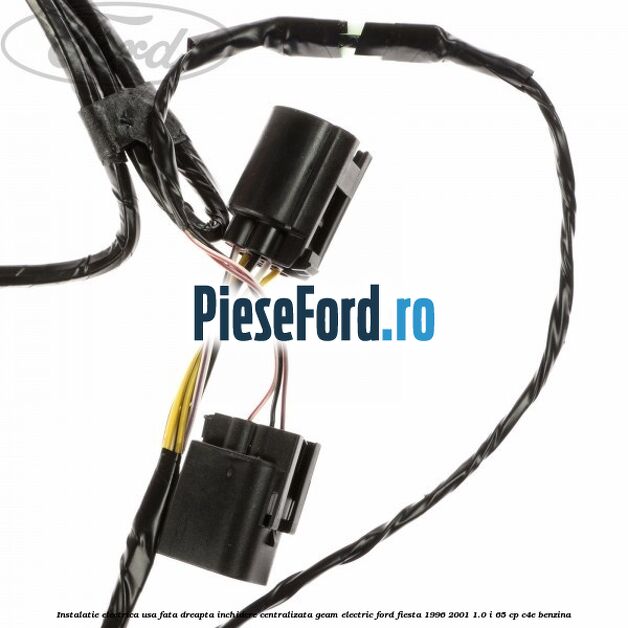 Instalatie electrica usa fata dreapta inchidere centralizata geam electric Ford Fiesta 1996-2001 1.0 i 65 cp C4E benzina