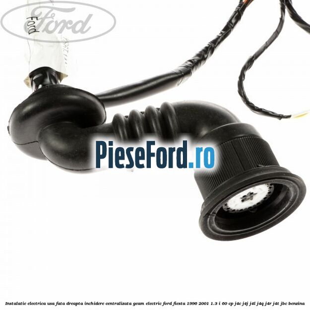 Instalatie electrica usa fata dreapta inchidere centralizata geam electric Ford Fiesta 1996-2001 1.3 i 60 cp Instalatie electrica usa fata dreapta inchidere centralizata geam electric Ford Fiesta 1996-2001 1.3 i 60 cp J4C, J4J, J4L, J4Q, J4R, J4T, JBC benzina