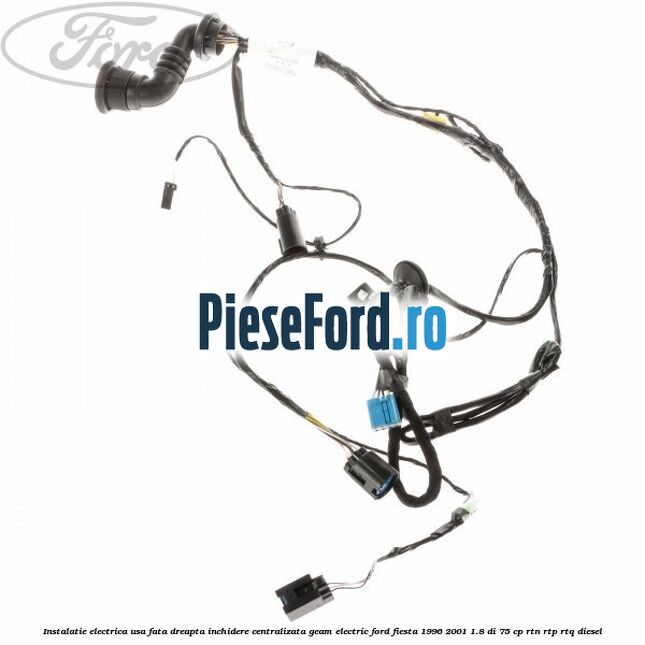 Instalatie electrica usa fata dreapta inchidere centralizata geam electric Ford Fiesta 1996-2001 1.8 DI 75 cp RTN, RTP, RTQ diesel