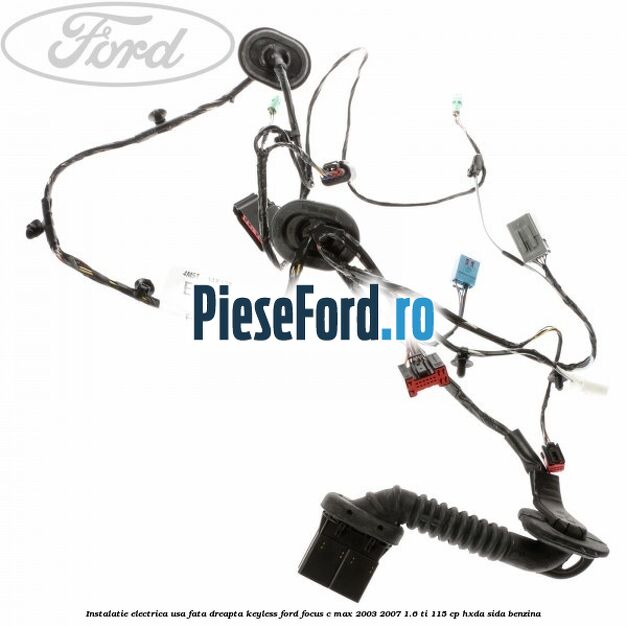 Instalatie electrica usa fata dreapta keyless Ford Focus C-Max 2003-2007 1.6 Ti 115 cp HXDA, SIDA benzina