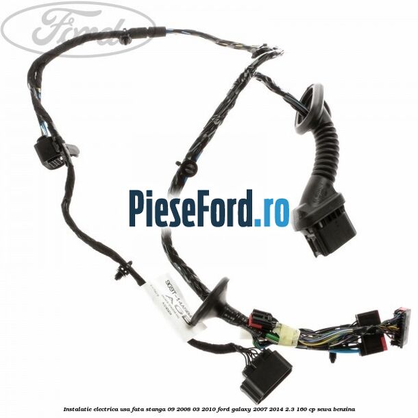 Instalatie electrica usa fata stanga 09/2008-03/2010 Ford Galaxy 2007-2014 2.3 160 cp SEWA benzina