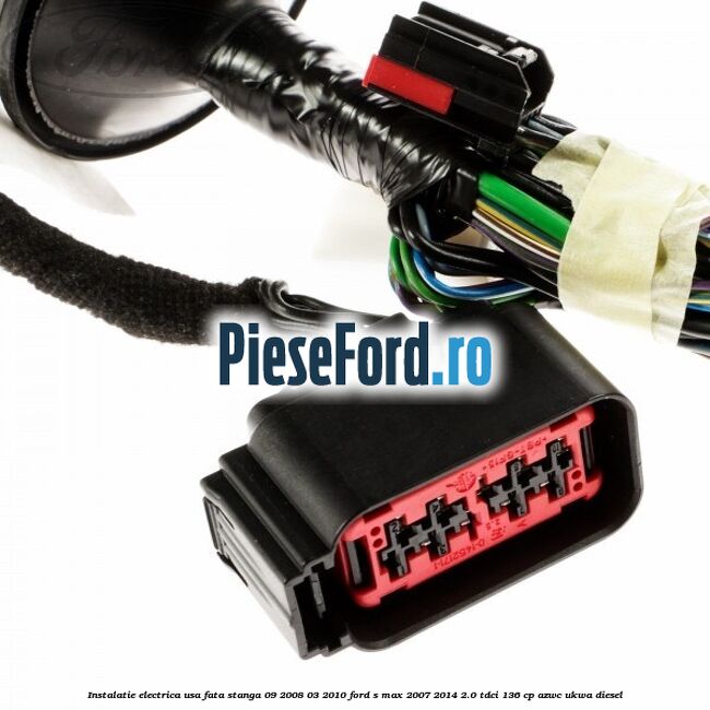 Instalatie electrica usa fata stanga 09/2008-03/2010 Ford S-Max 2007-2014 2.0 TDCi 136 cp Instalatie electrica usa fata stanga 09/2008-03/2010 Ford S-Max 2007-2014 2.0 TDCi 136 cp AZWC, UKWA diesel