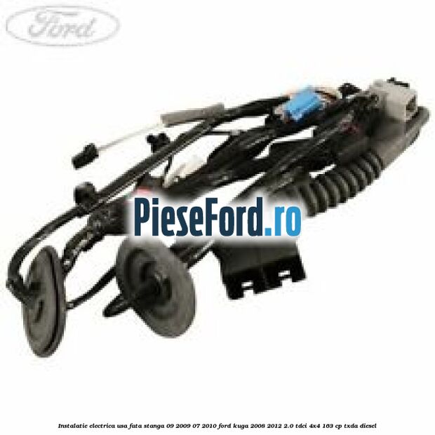 Instalatie electrica usa fata stanga 09/2009-07/2010 Ford Kuga 2008-2012 2.0 TDCI 4x4 163 cp TXDA diesel