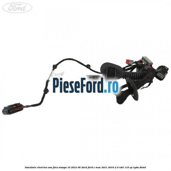 Instalatie electrica usa fata stanga 10/2012-05/2015 Ford C-Max 2011-2015 2.0 TDCi 115 cp TYDA diesel
