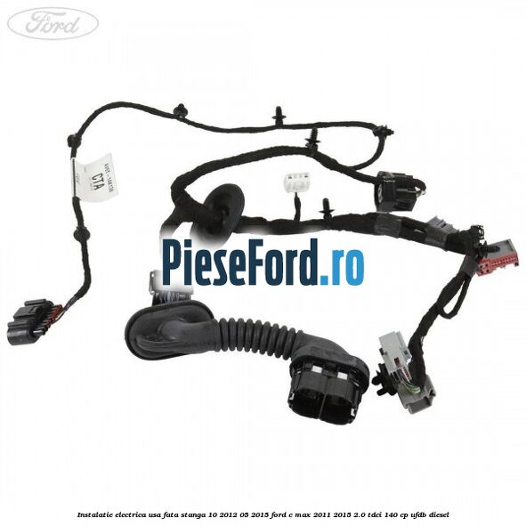 Instalatie electrica usa fata stanga 10/2012-05/2015 Ford C-Max 2011-2015 2.0 TDCi 140 cp Instalatie electrica usa fata stanga 10/2012-05/2015 Ford C-Max 2011-2015 2.0 TDCi 140 cp UFDB diesel