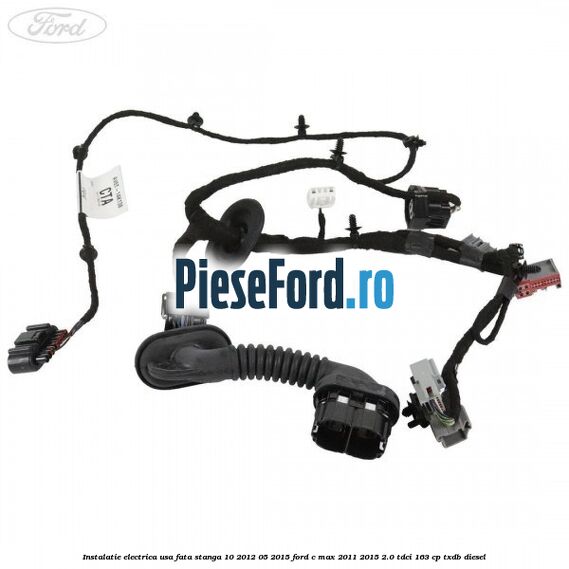 Instalatie electrica usa fata stanga 10/2012-05/2015 Ford C-Max 2011-2015 2.0 TDCi 163 cp TXDB diesel
