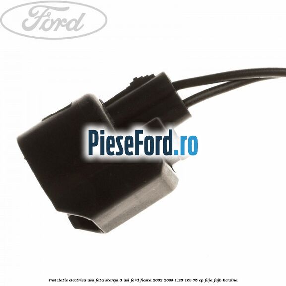 Instalatie electrica usa fata stanga 3 usi Ford Fiesta 2002-2005 1.25 16V 75 cp Instalatie electrica usa fata stanga 3 usi Ford Fiesta 2002-2005 1.25 16V 75 cp FUJA, FUJB benzina