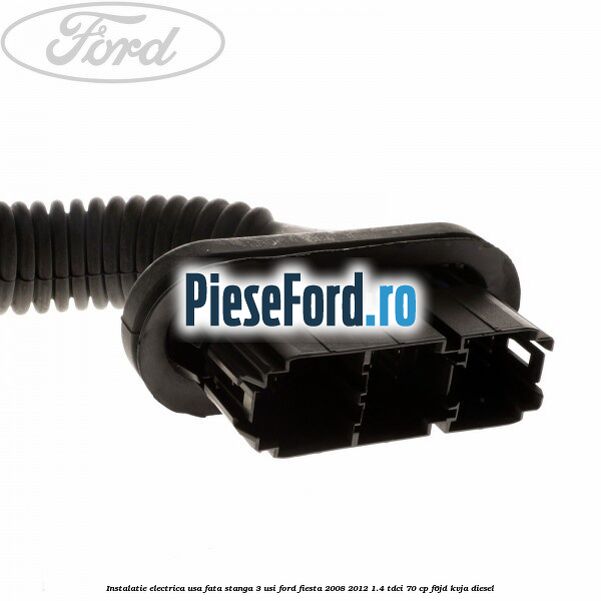 Instalatie electrica usa fata stanga 3 usi Ford Fiesta 2008-2012 1.4 TDCi 70 cp F6JD, KVJA diesel