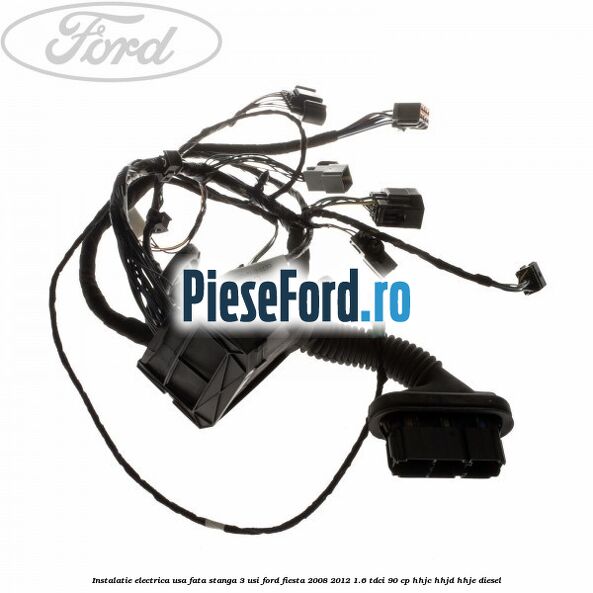 Instalatie electrica usa fata stanga 3 usi Ford Fiesta 2008-2012 1.6 TDCi 90 cp Instalatie electrica usa fata stanga 3 usi Ford Fiesta 2008-2012 1.6 TDCi 90 cp HHJC, HHJD, HHJE diesel