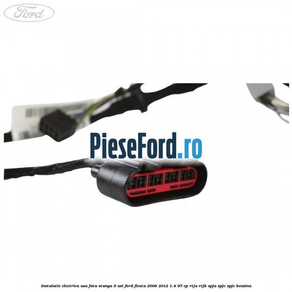 Instalatie electrica usa fata stanga 5 usi Ford Fiesta 2008-2012 1.4 97 cp Instalatie electrica usa fata stanga 5 usi Ford Fiesta 2008-2012 1.4 97 cp RTJA, RTJB, SPJA, SPJC, SPJE benzina