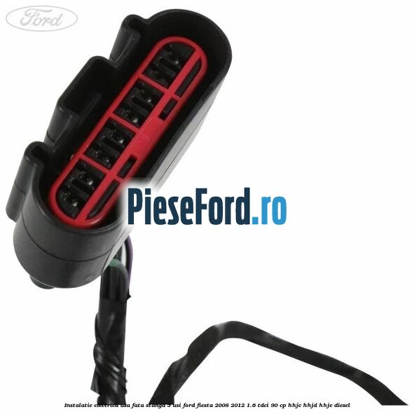 Instalatie electrica usa fata stanga 5 usi Ford Fiesta 2008-2012 1.6 TDCi 90 cp HHJC, HHJD, HHJE diesel