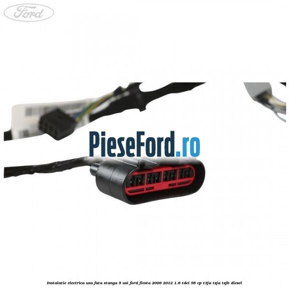 Instalatie electrica usa fata stanga 5 usi Ford Fiesta 2008-2012 1.6 TDCi 95 cp T3JA, TZJA, TZJB diesel