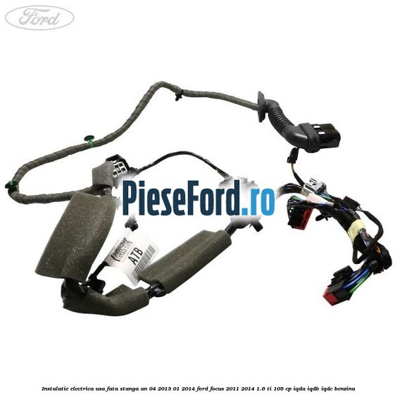 Instalatie electrica usa fata stanga an 04/2013-01/2014 Ford Focus 2011-2014 1.6 Ti 105 cp IQDA, IQDB, IQDC benzina