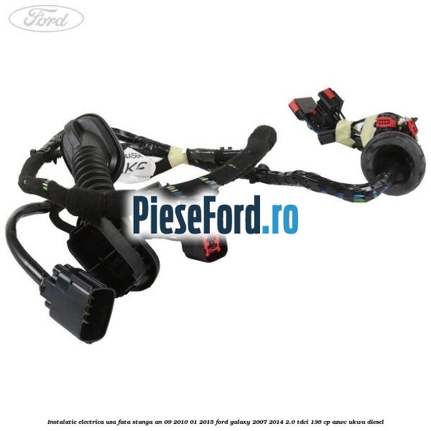 Instalatie electrica usa fata stanga an 09/2010-01/2015 Ford Galaxy 2007-2014 2.0 TDCi 136 cp AZWC, UKWA diesel