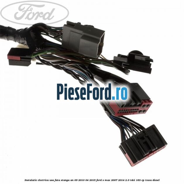 Instalatie electrica usa fata stanga an 09/2010-04/2015 Ford S-Max 2007-2014 2.0 TDCi 163 cp TXWA diesel
