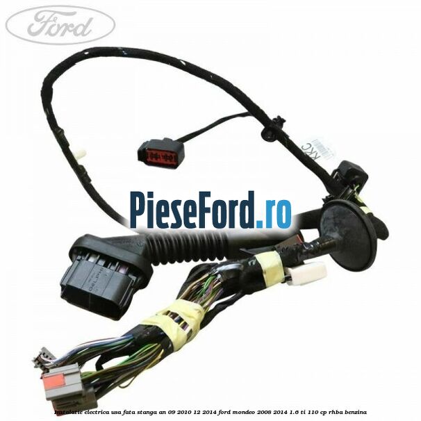 Instalatie electrica usa fata stanga an 09/2010-12/2014 Ford Mondeo 2008-2014 1.6 Ti 110 cp RHBA benzina