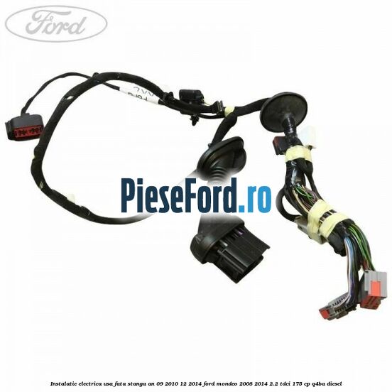 Instalatie electrica usa fata stanga an 09/2010-12/2014 Ford Mondeo 2008-2014 2.2 TDCi 175 cp Q4BA diesel