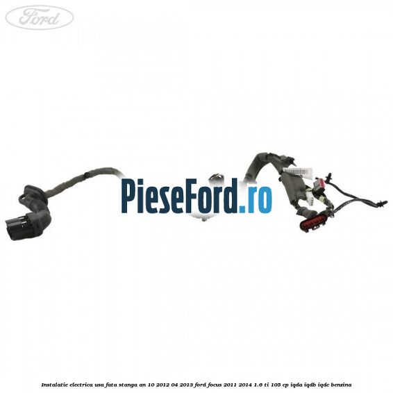Instalatie electrica usa fata stanga an 10/2012-04/2013 Ford Focus 2011-2014 1.6 Ti 105 cp IQDA, IQDB, IQDC benzina