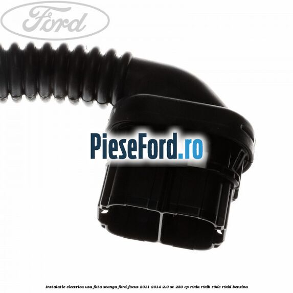 Instalatie electrica usa fata stanga Ford Focus 2011-2014 2.0 ST 250 cp Instalatie electrica usa fata stanga Ford Focus 2011-2014 2.0 ST 250 cp R9DA, R9DB, R9DC, R9DD benzina