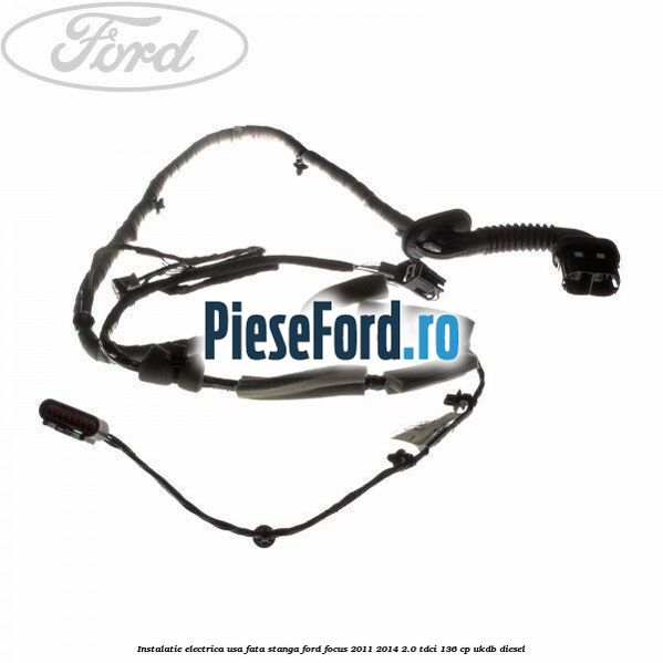 Instalatie electrica usa fata stanga Ford Focus 2011-2014 2.0 TDCi 136 cp UKDB diesel