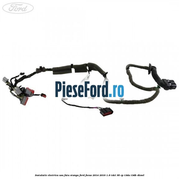 Instalatie electrica usa fata stanga Ford Focus 2014-2018 1.6 TDCi 95 cp Instalatie electrica usa fata stanga Ford Focus 2014-2018 1.6 TDCi 95 cp T3DA, T3DB diesel