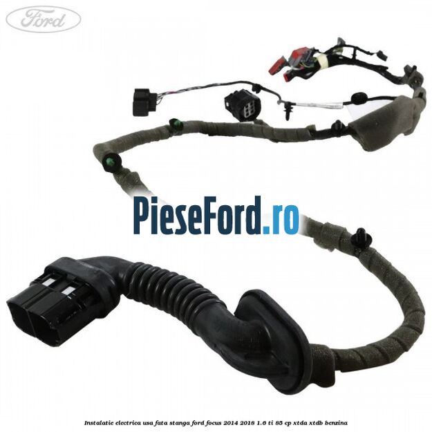 Instalatie electrica usa fata stanga Ford Focus 2014-2018 1.6 Ti 85 cp XTDA, XTDB benzina
