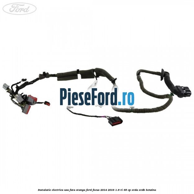 Instalatie electrica usa fata stanga Ford Focus 2014-2018 1.6 Ti 85 cp XTDA, XTDB benzina