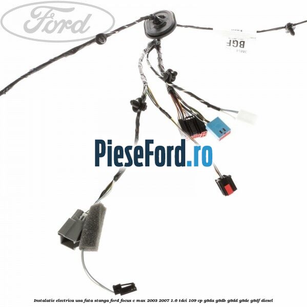 Instalatie electrica usa fata stanga Ford Focus C-Max 2003-2007 1.6 TDCi 109 cp Instalatie electrica usa fata stanga Ford Focus C-Max 2003-2007 1.6 TDCi 109 cp G8DA, G8DB, G8DD, G8DE, G8DF diesel