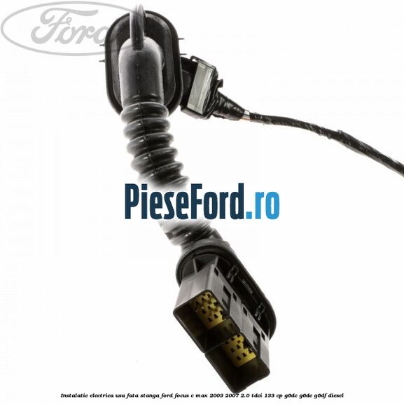 Instalatie electrica usa fata stanga Ford Focus C-Max 2003-2007 2.0 TDCi 133 cp G6DC, G6DE, G6DF diesel