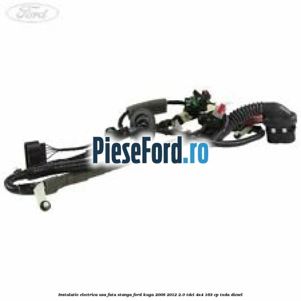 Instalatie electrica usa fata stanga Ford Kuga 2008-2012 2.0 TDCI 4x4 163 cp TXDA diesel