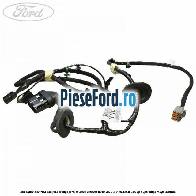 Instalatie electrica usa fata stanga Ford Tourneo Connect 2013-2018 1.0 EcoBoost 100 cp B3GA, M2GA, M2GB benzina