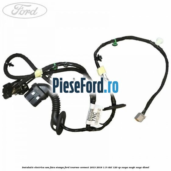 Instalatie electrica usa fata stanga Ford Tourneo Connect 2013-2018 1.5 TDCi 120 cp XWGA, XWGB, XWGC diesel
