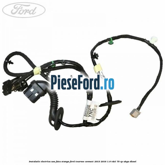 Instalatie electrica usa fata stanga Ford Tourneo Connect 2013-2018 1.6 TDCi 75 cp Instalatie electrica usa fata stanga Ford Tourneo Connect 2013-2018 1.6 TDCi 75 cp UBGA diesel