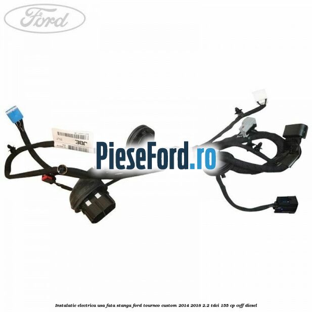 Instalatie electrica usa fata stanga Ford Tourneo Custom 2014-2018 2.2 TDCi 155 cp CVFF diesel