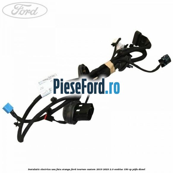 Instalatie electrica usa fata stanga Ford Tourneo Custom 2019-2023 2.0 EcoBlue 150 cp P0FA diesel