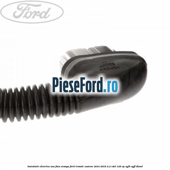 Instalatie electrica usa fata stanga Ford Transit Custom 2014-2018 2.2 TDCi 125 cp CYF4, CYFF diesel