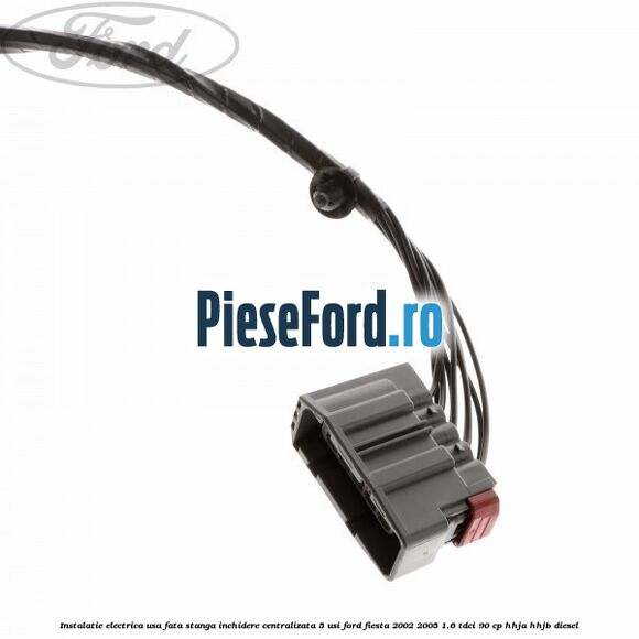 Instalatie electrica usa fata stanga inchidere centralizata 5 usi Ford Fiesta 2002-2005 1.6 TDCi 90 cp Instalatie electrica usa fata stanga inchidere centralizata 5 usi Ford Fiesta 2002-2005 1.6 TDCi 90 cp HHJA, HHJB diesel