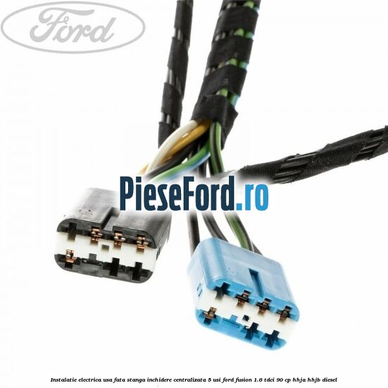 Instalatie electrica usa fata stanga inchidere centralizata 5 usi Ford Fusion 1.6 TDCi 90 cp HHJA, HHJB diesel