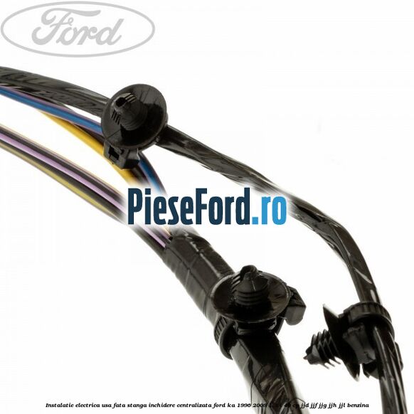 Instalatie electrica usa fata stanga inchidere centralizata Ford Ka 1996-2008 1.3 i 49 cp JJD, JJF, JJG, JJH, JJL benzina