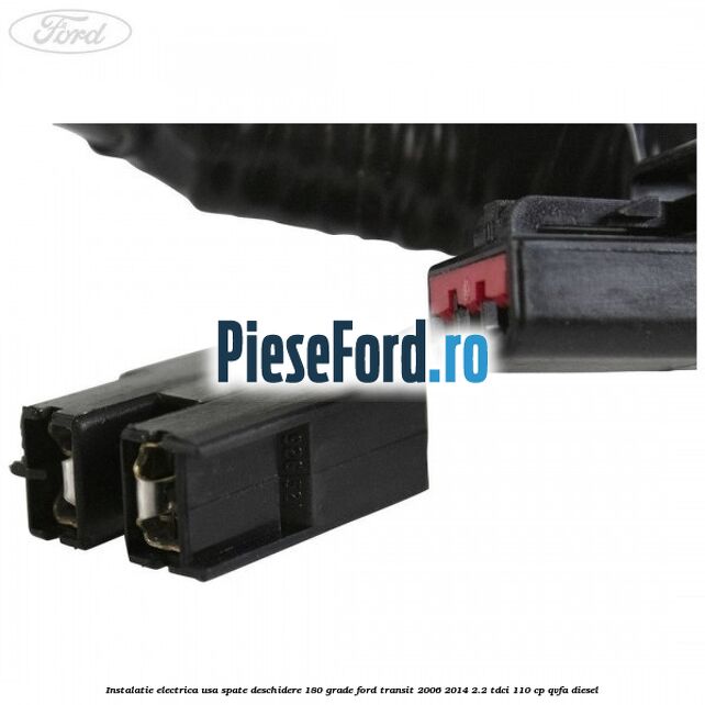 Instalatie electrica usa spate deschidere 180 grade Ford Transit 2006-2014 2.2 TDCi 110 cp Instalatie electrica usa spate deschidere 180 grade Ford Transit 2006-2014 2.2 TDCi 110 cp QVFA diesel