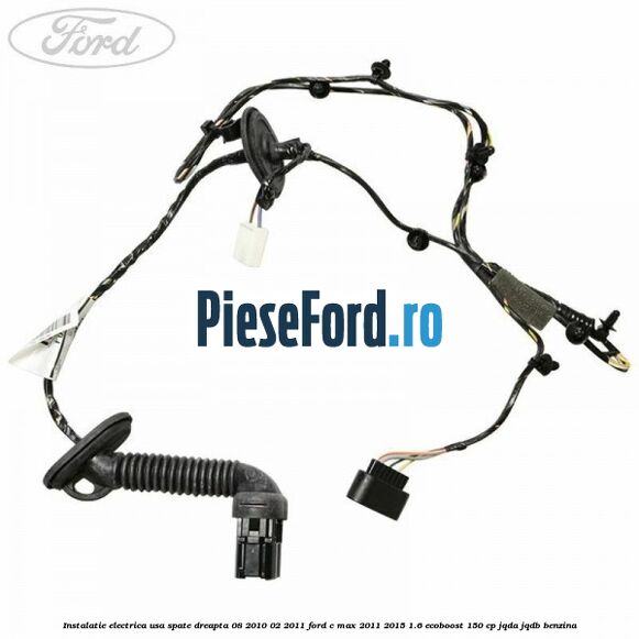 Instalatie electrica usa spate dreapta 08/2010-02/2011 Ford C-Max 2011-2015 1.6 EcoBoost 150 cp JQDA, JQDB benzina