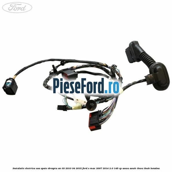 Instalatie electrica usa spate dreapta an 03/2010-04/2015 Ford S-Max 2007-2014 2.0 145 cp AOWA, AOWB, TBWA, TBWB benzina