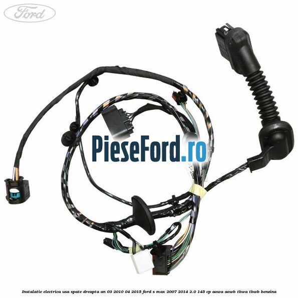 Instalatie electrica usa spate dreapta an 03/2010-04/2015 Ford S-Max 2007-2014 2.0 145 cp AOWA, AOWB, TBWA, TBWB benzina
