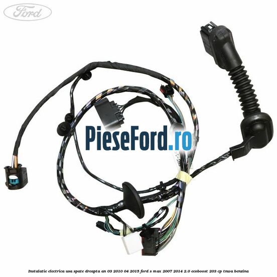 Instalatie electrica usa spate dreapta an 03/2010-04/2015 Ford S-Max 2007-2014 2.0 EcoBoost 203 cp TNWA benzina