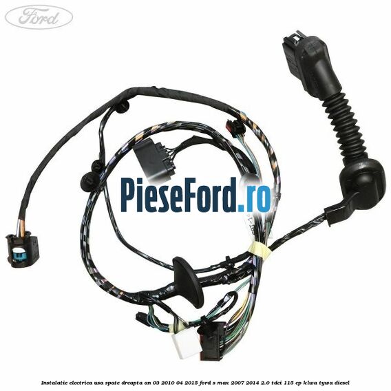 Instalatie electrica usa spate dreapta an 03/2010-04/2015 Ford S-Max 2007-2014 2.0 TDCi 115 cp KLWA, TYWA diesel