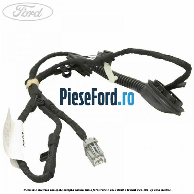Instalatie electrica usa spate dreapta cabina dubla Ford Transit 2019-2023 E-TRANSIT RWD 184  cp C0RA electric