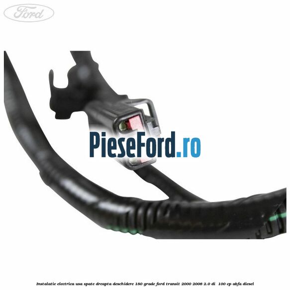 Instalatie electrica usa spate dreapta deschidere 180 grade Ford Transit 2000-2006 2.0 DI 100 cp Instalatie electrica usa spate dreapta deschidere 180 grade Ford Transit 2000-2006 2.0 DI 100 cp ABFA diesel