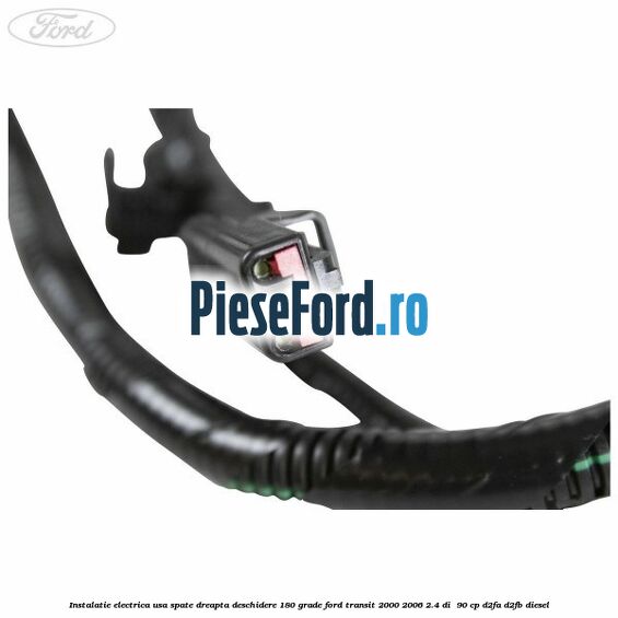 Instalatie electrica usa spate dreapta deschidere 180 grade Ford Transit 2000-2006 2.4 DI  90 cp D2FA, D2FB diesel